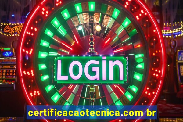 certificacaotecnica.com br